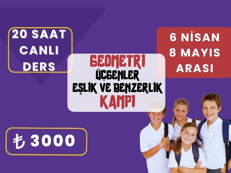 Nisan Ayı- Geometri(Üçgenler&Eşlik ve benzerlik) Kampı